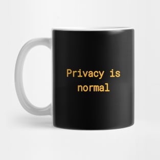 Privacy is normal Mug